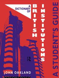 A Dictionary of British Institutions