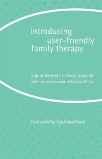 Introducing User-Friendly Family Therapy