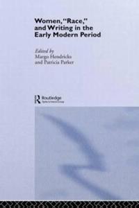 Bokomslag för "Women, 'Race' and Writing in the Early Modern Period"