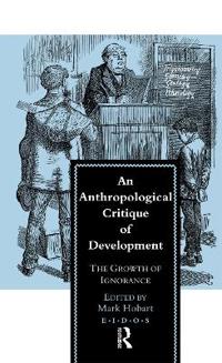 An Anthropological Critique of Development