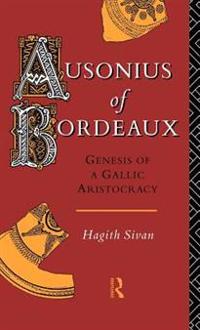Bokomslag för "Ausonius of Bordeaux"