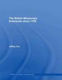 The British Missionary Enterprise since 1700