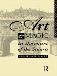 Art and Magic in the Court of the Stuarts
