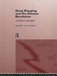 Deng Xiaoping and the Chinese Revolution