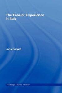 The Fascist Experience in Italy