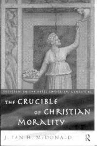 The Crucible of Christian Morality