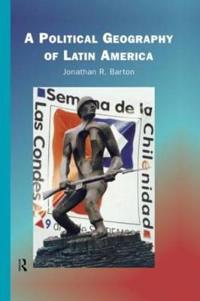 Bokomslag för "A Political Geography of Latin America"