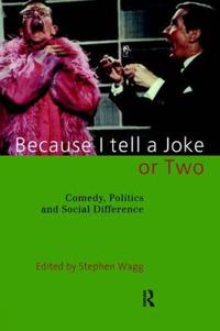 Because I Tell a Joke or Two