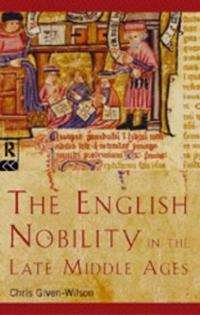 The English Nobility in the Late Middle Ages