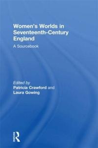 Bokomslag för "Women's Worlds in Seventeenth-Century England"