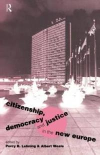 Bokomslag för "Citizenship, Democracy and Justice in the New Europe"