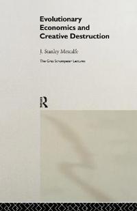 Evolutionary Economics and Creative Destruction