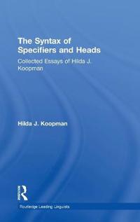 The Syntax of Specifiers and Heads