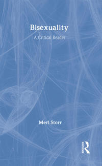 Bisexuality: A Critical Reader