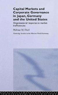 Capital Markets and Corporate Governance in Japan, Germany and the United States