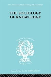 Bokomslag för "The Sociology of Knowledge"