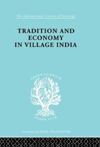 Bokomslag för "Tradition And Economy In Village India"