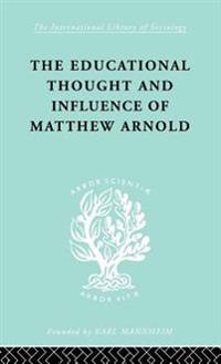 Bokomslag för "The Educational Thought and Influence of Matthew Arnold"
