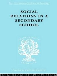 Bokomslag for "Social Relations in a Secondary School"
