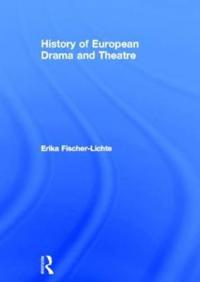 Bokomslag för "History of European Drama and Theatre"