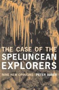 The Case of the Speluncean Explorers, Suber, Peter