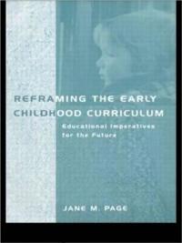 Reframing the Early Childhood Curriculum