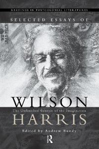 Bokomslag för "Selected Essays of Wilson Harris"