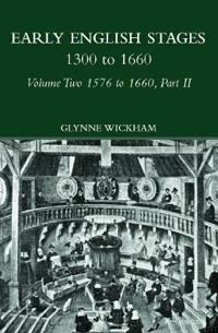 Part II - Early English Stages 1576-1600