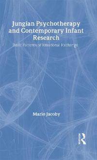 Bokomslag för "Jungian Psychotherapy and Contemporary Infant Research"