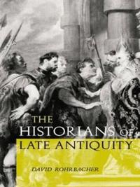 Bokomslag för "The Historians of Late Antiquity"