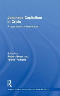 Japanese Capitalism in Crisis