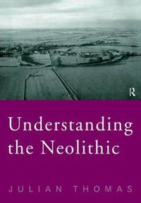 Understanding the Neolithic