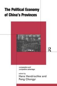 Bokomslag för "The Political Economy of China's Provinces"