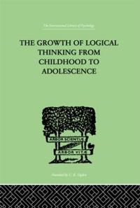 Bokomslag för "The Growth Of Logical Thinking From Childhood To Adolescence"