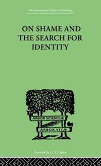 On Shame And The Search For Identity