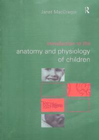 Bokomslag för "Introduction to the Anatomy and Physiology of Children"