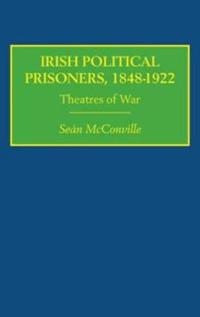 Irish Political Prisoners 1848-1922