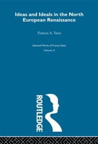 Ideas and Ideals in the North European Renaissance