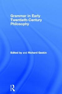 Bokomslag for "Grammar in Early Twentieth-Century Philosophy"