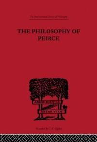 The Philosophy of Peirce