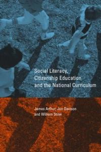 Bokomslag för "Social Literacy, Citizenship Education and the National Curriculum"