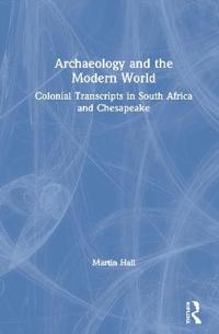 Archaeology and the Modern World
