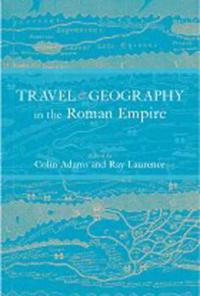 Bokomslag för "Travel and Geography in the Roman Empire"