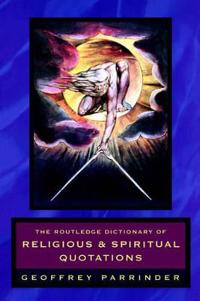 Bokomslag för "The Routledge Dictionary of Religious and Spiritual Quotations"