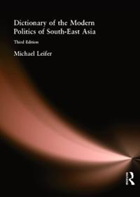 Bokomslag för "Dictionary of the Modern Politics of Southeast Asia"