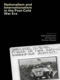 Bokomslag för "Nationalism and Internationalism in the Post-Cold War Era"