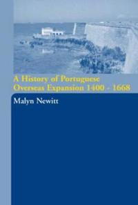 Bokomslag för "A History of Portuguese Overseas Expansion 1400-1668"