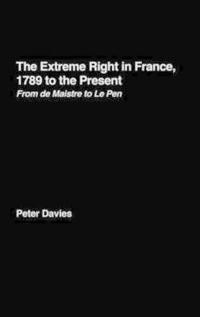 Bokomslag för "The Extreme Right in France, 1789 to the Present"
