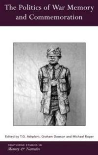 Bokomslag för "The Politics of War Memory and Commemoration"