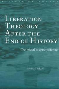 Liberation Theology after the End of History